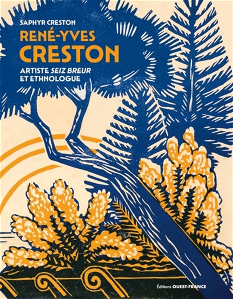 Livre de Saphyr Creston - René-Yves Creston "Artiste Seiz Breur et ethnologue"